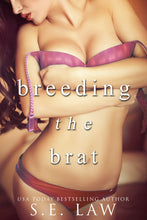 Load image into Gallery viewer, Breeding the Brat