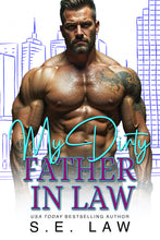Load image into Gallery viewer, My Dirty Father In Law