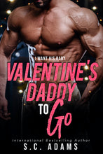 Load image into Gallery viewer, Valentine&#39;s Daddy To Go
