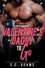 Load image into Gallery viewer, Valentine's Daddy To Go