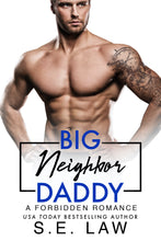 Load image into Gallery viewer, Big Neighbor Daddy