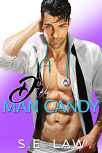 Load image into Gallery viewer, Dr. Man Candy