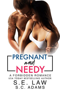 Pregnant and Needy