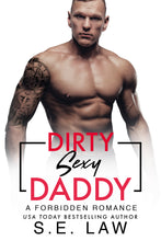 Load image into Gallery viewer, Dirty Sexy Daddy
