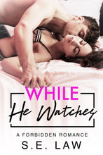 Load image into Gallery viewer, While He Watches