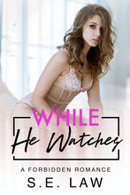 Load image into Gallery viewer, While He Watches