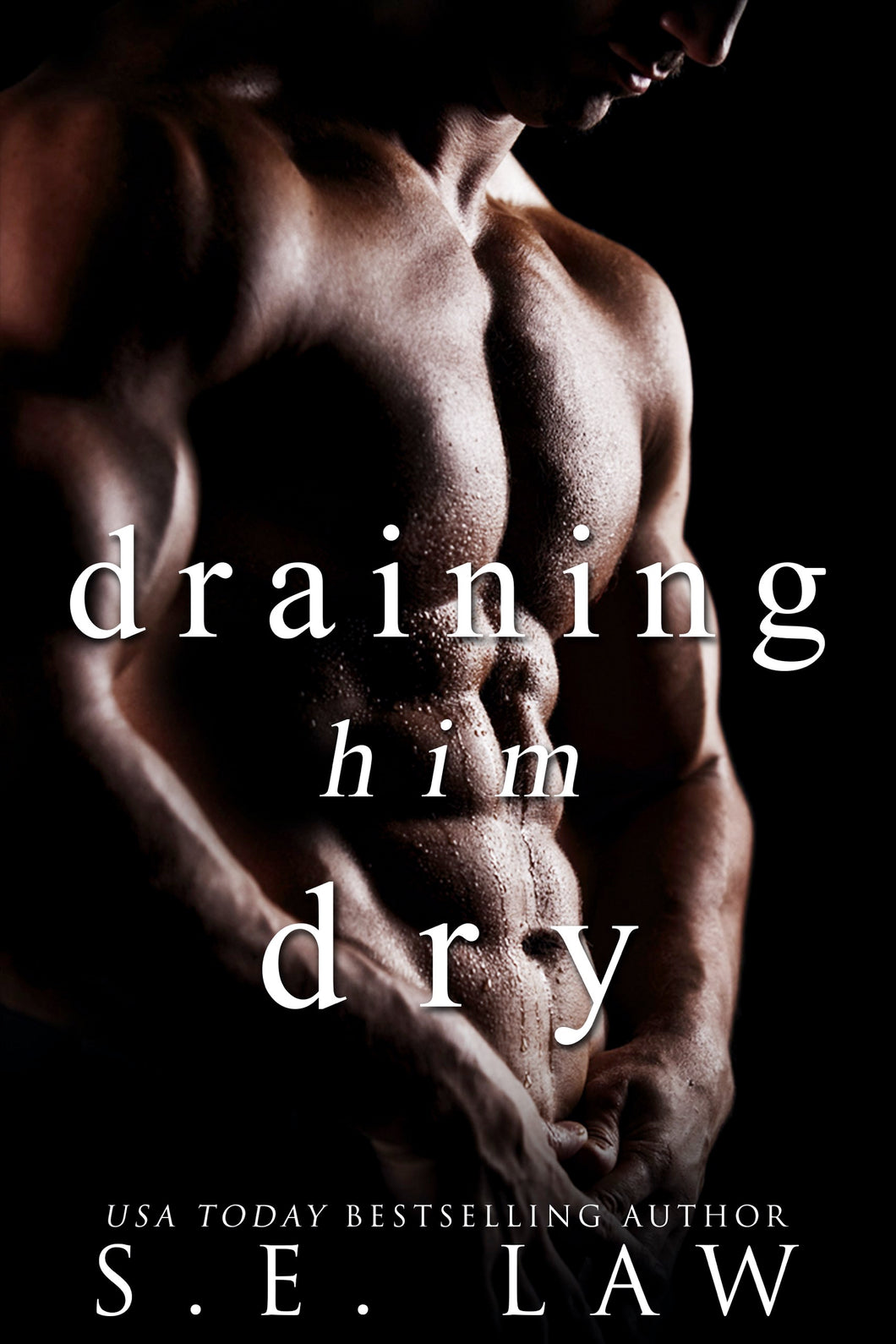 Draining Him Dry