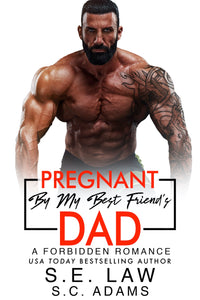 Pregnant By My Best Friend's Dad