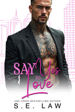 Load image into Gallery viewer, Say Yes To Love
