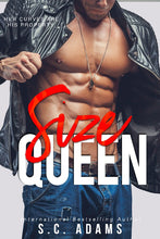 Load image into Gallery viewer, Size Queen
