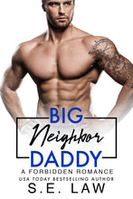 Load image into Gallery viewer, Big Neighbor Daddy

